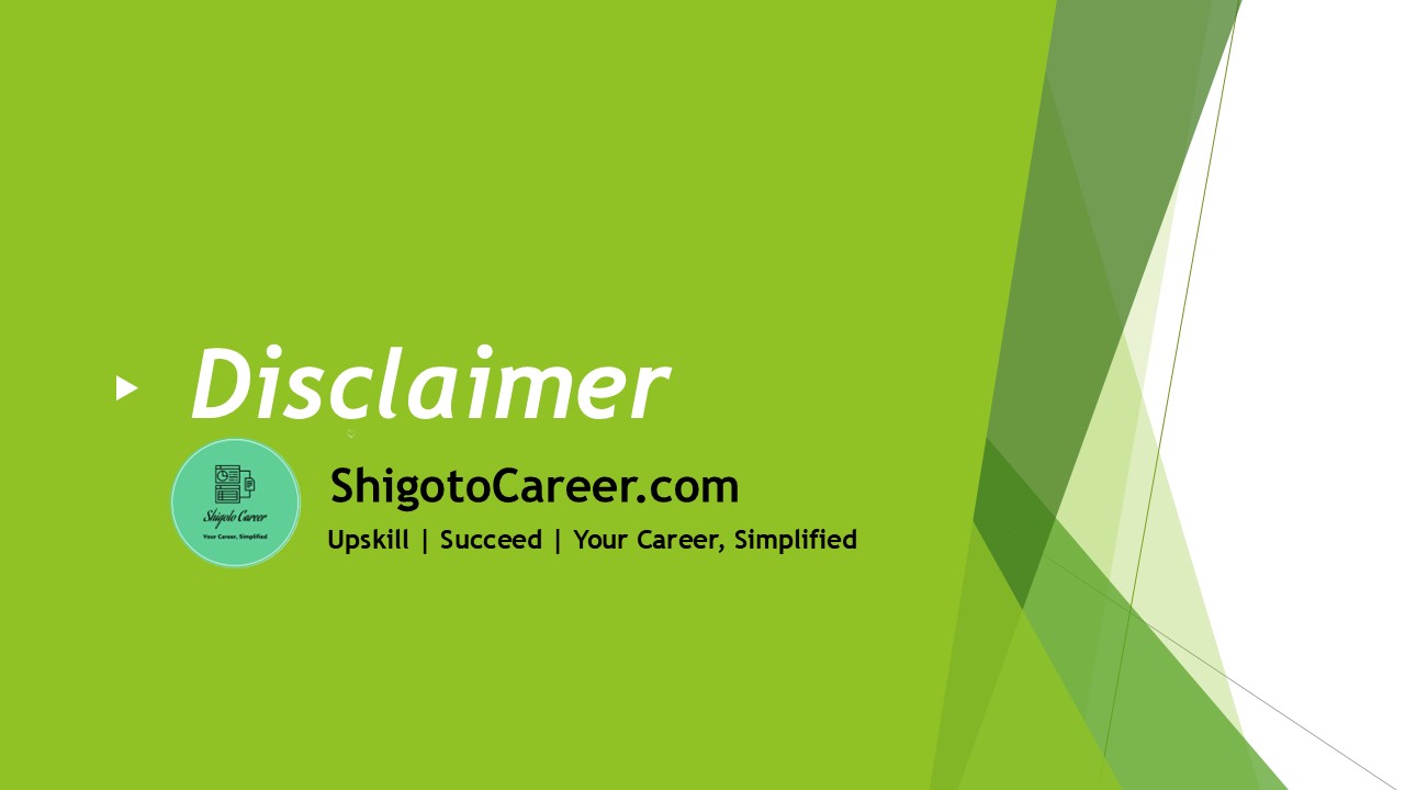 Shigoto Career - Disclaimer